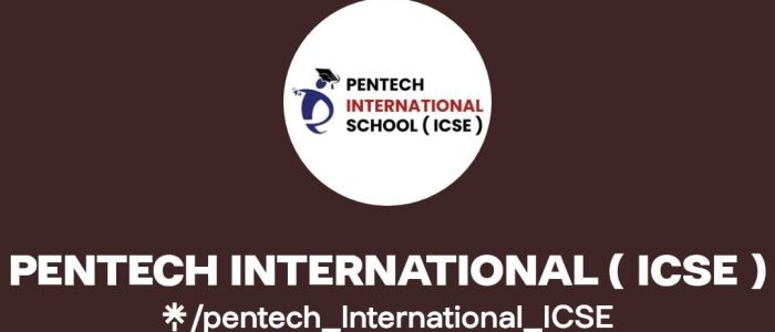 pentech international school icse vellore